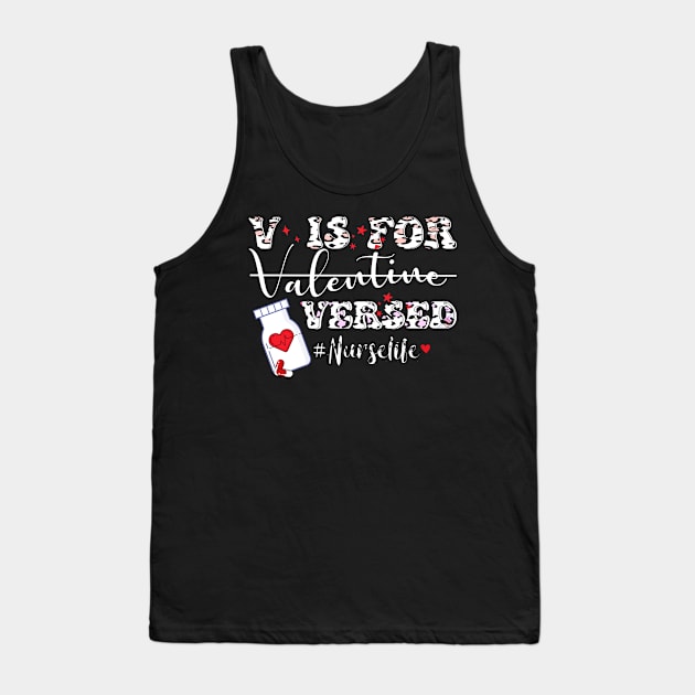 V Is For Versed leopard pattern Funny PACU CRNA Nurse Cute Valentines Day Tank Top by NIKA13